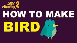 How to Make a Bird in Little Alchemy 2? | Step by Step Guide!