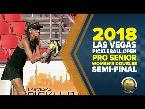 Pro Senior Women's Doubles SEMI FINALS - 2018 Las Vegas Pickleball Open