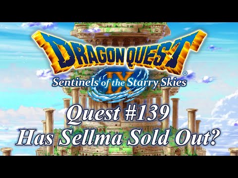 Quest No. 139: Has Sellma Sold Out? - Dragon Quest IX (DLC)