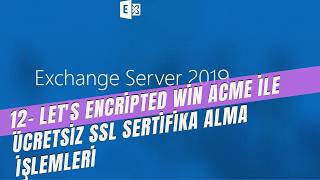 12-  Let's Encripted Win Acme ile ücretsiz SSL sertifika alma işlemler