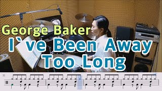 I`ve Been Away Too Long- George Baker [낙타드럼/악보] 우은주