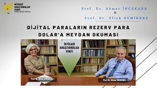 Prof.Dr.Ahmet İncekara &Prof.Dr.Dilek Demirbaş -Dijital Paraların Rezerv Para Do