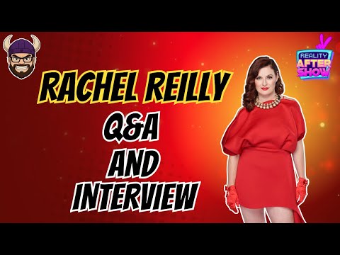 Rachel Reilly Q and A and Interview #BB27 - Reality After Show