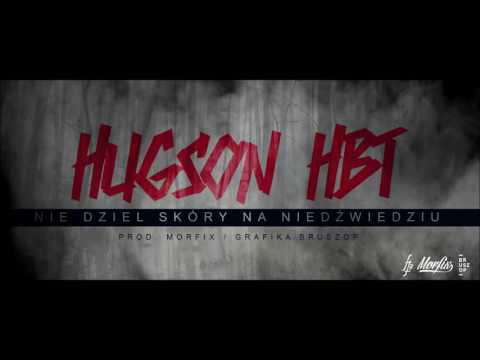 Hugson HBT - Nie dziel skóry na niedźwiedziu /PROD. Morfix
