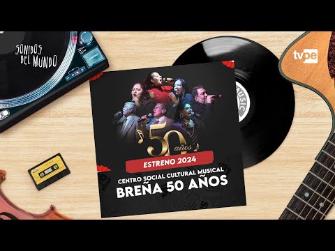 CSCM BREÑA: 50 AÑOS - SONIDOS DEL MUNDO 2024