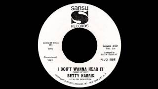 Betty Harris - I Don't Wanna Hear It
