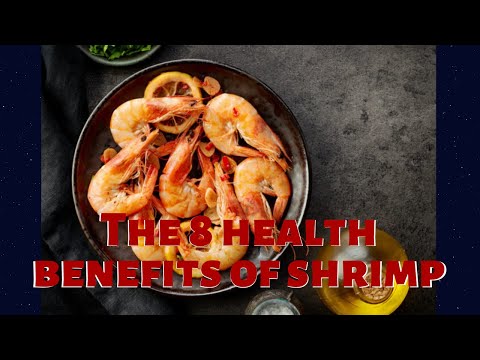 The 8 health benefits of shrimp | Healthy eating