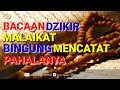 Dzikir Yang Membuat Malaikat Bingung Mencatat Pahalanya