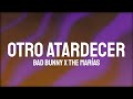 Bad Bunny x The Marías - Otro Atardecer (Letra/Lyrics)