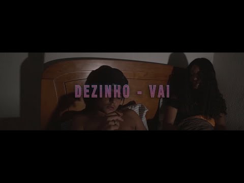 Dezinho - Vai (Prod. Chyle)