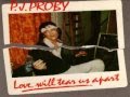 P. J. PROBY - LOVE WILL TEAR US APART - Side A