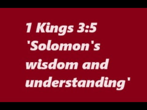 1 Kings 3:5 'Solomon's wisdom and understanding' Catholic Bible study the book of 1 Kings
