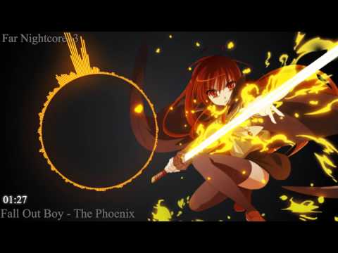 [Nightcore] Fall Out Boy - The Phoenix