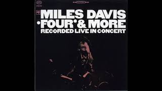 Miles Davis - &#39;Four&#39; &amp; More: Recorded Live in Concert (Full Album)