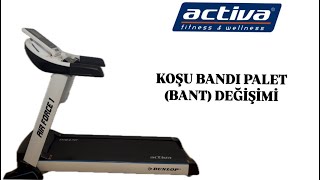 [GÜNCEL] KOŞU BANDI BANT PALET KAYIŞ DEĞİŞİMİ