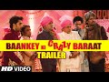 Baankey Ki Crazy Baraat Official TRAILER Raajpal Yadav Sanjay Mishra Vijay Raaz Rakesh Bedi