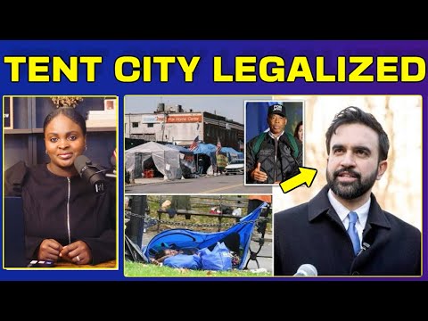 Zohran Mamdani Just Legalized Tent Cities in NYC!
