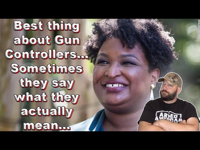 Abrams let's the Gun Control cat out of the bag... you can have guns, you just can't have guns...