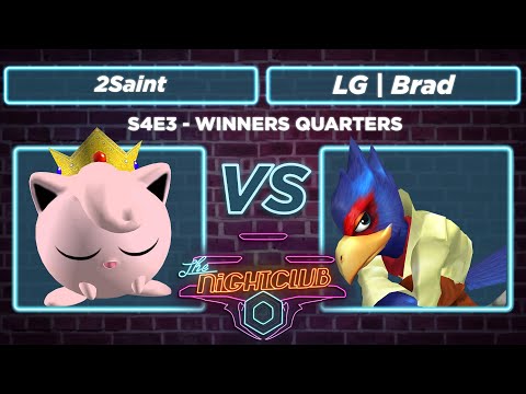 The Nightclub S4E4: LG | Brad vs 2Saint - Winners Quarters SSBM