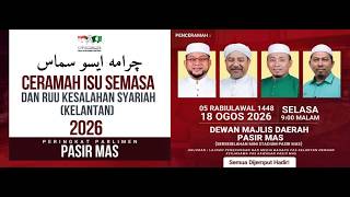 Download lagu CERAMAH ISU SEMASA & RUU KESALAHAN SYARIAH (KELANTAN) 2026 PARLIMEN PASIR MAS  / 18 OGOS 2026 mp3