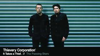 Thievery Corporation - The Passing Stars [Official Audio]