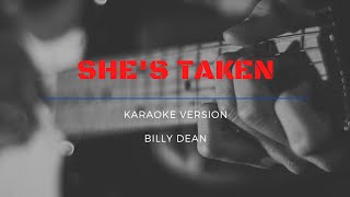 SHE'S TAKEN -BILLY DEAN - KARAOKE VERSION