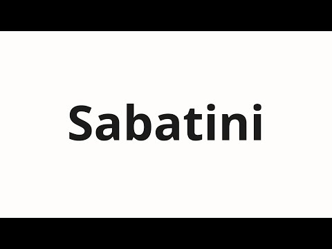 How to pronounce Sabatini