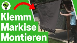 Klemmmarkise für Balkon Zusammenbauen ✅ TOP ANLEITUNG: Wie Sonnenmarkise Ohne Bohren Montieren???