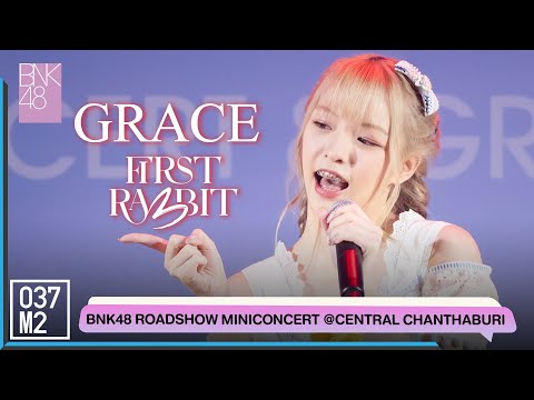 BNK48 Grace - First Rabbit @ BNK48 Sayonara Crawl Roadshow [Fancam 4K 60p] 220716