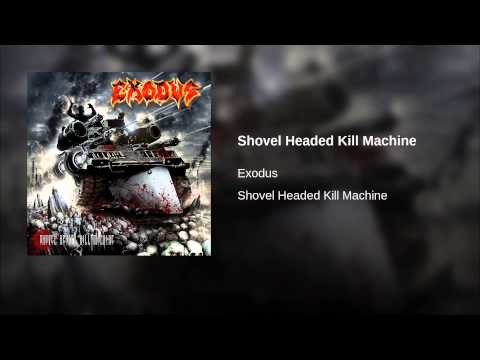 Video thumbnail for Shovel Headed Kill Machine