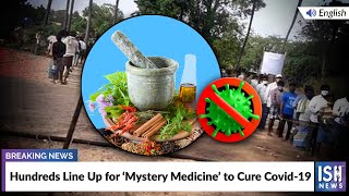 Hundreds Line Up for ‘Mystery Medicine’ to Cure Covid-19