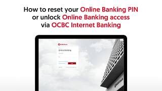 How to reset your OCBC Online Banking PIN or unlock your Online Banking access