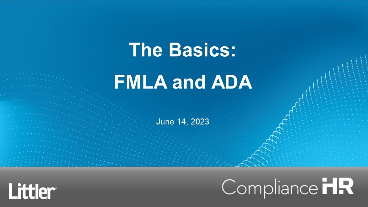 The Basics  FMLA and ADA