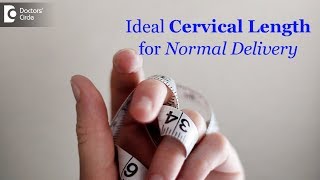 What is the normal cervical length for normal delivery? - Dr. H S Chandrika