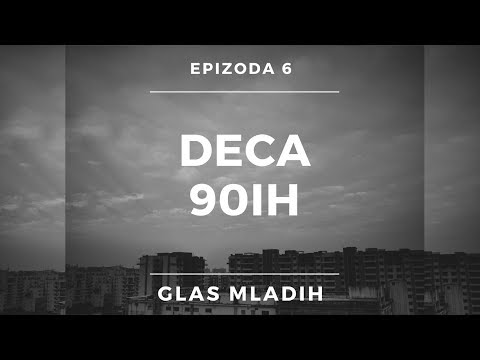 Deca 90-ih, epizoda 06 - Glas mladih