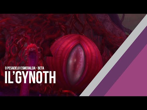 [Pesadelo Esmeralda] Il'gynoth