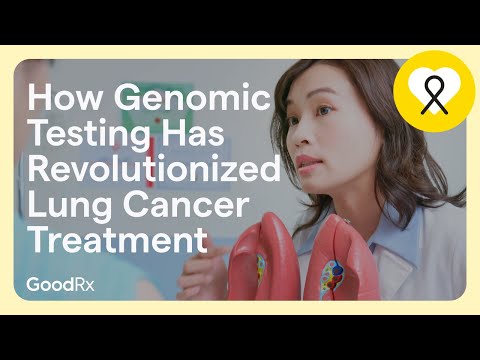 How Genomic Testing Has Revolutionized Lung Cancer Treatment | GoodRx