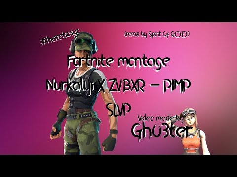 #Hereticsyo Fortnite montage Nurkalyi X ZVBXR - PIMP SLVP (remix by Spirit Of GѺÐ)