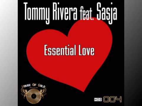 Tommy Rivera Feat Sasja - Essential Love [House Of Gold rec.]