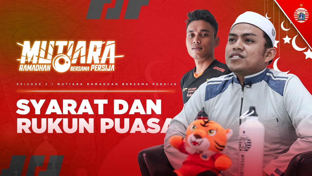 Sandi Arta: Apa Saja Syarat dan Rukun Puasa? | Mutiara Ramadhan Persija