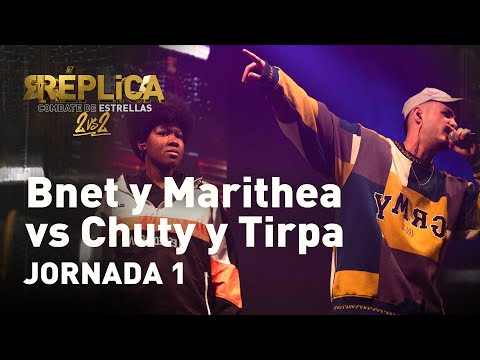 BNET y MARITHEA vs CHUTY y TIRPA | Réplica, combate de estrellas | JORNADA 1
