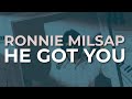Ronnie Milsap - He Got You (Official Audio)