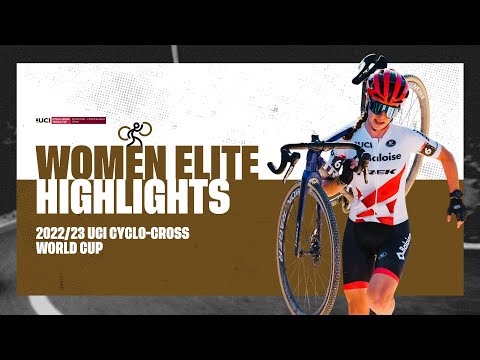 Women Elite Highlights | RD 13 Benidorm (ESP) - 2022/23 UCI CX World Cup