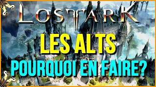 Lost Ark - Les Alts! Pourquoi sont-ils importants? Suivez le guide.