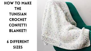 How To Crochet A Tunisian Crochet Blanket for Beginners - The Confetti Blanket w/6 Sizes available