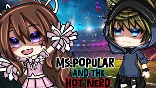 //🎟🩰Ms. Popular And The Hot Nerd🎟🩰//GLMM (GACHALIFEMINIMOVIE)🛍 itz_reese 💖
