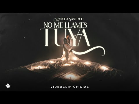 Arancha Santiago - No Me Llames Tuya (Videoclip Oficial)