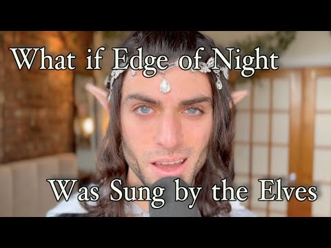 What if the Elves Sang Edge Of Night? (Pippin's Song) - LOTR Cover