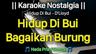 Download lagu HIDUB DI BUI Karaoke Nada Pria / Cowok || D'Lloyd mp3 Download lagu HIDUB DI BUI Karaoke Nada Pria / Cowok || D'Lloyd mp3