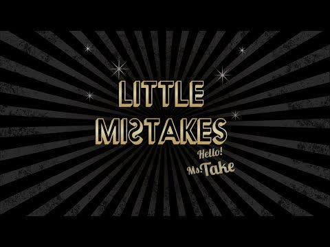 Hello! Ms. Take - Little Mistakes (Lyric Video)